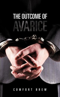 The Outcome of Avarice Comfort Brew Taschenbuch Englisch 2012 AuthorHouse UK