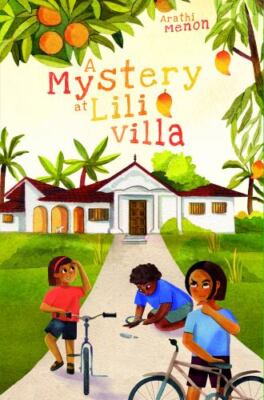 A Mystery at Lili Villa (A Terrific Three Mystery) - Menon, Arathi