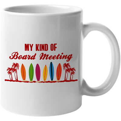 My Kind of Board Meeting. Coffee & Tea Gift Mug