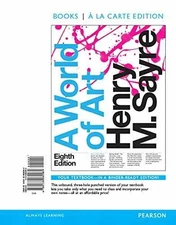 A World of Art, Books a la Carte (8th - Loose Leaf, by Sayre Henry M. - New h