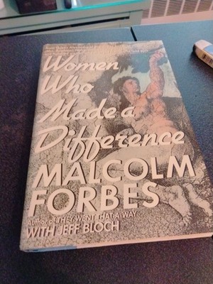 Women Who Made a Difference Signed By Malcolm Forbes 1st Edition 