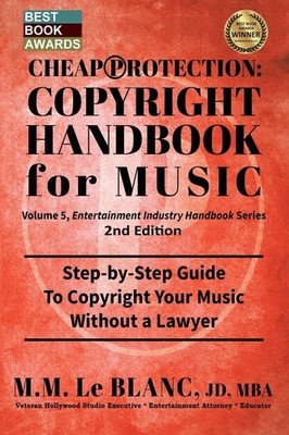M. M. Le Blanc | CHEAP PROTECTION COPYRIGHT HANDBOOK FOR MUSIC, 2nd Edition
