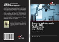 Oumar Bah | Progetto Quinquennale 2014 - 2018 Stabilimento Ospedaliero : | Buch