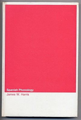 SPANISH PHONOLOGY (THE M.I.T. PRESS RESEARCH MONOGRAPH NO. By James Harris *VG+*
