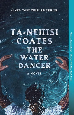 #ad The Water Dancer: A Novel Coates Ta Nehisi New Book $9.98