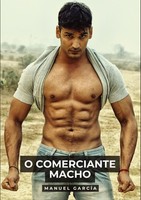 O Comerciante Macho Manuel GarcíA