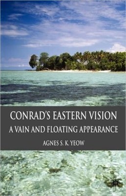 Yeow - Conrad's Eastern Vision  A Vain and Floating Appearance - New h - X555z