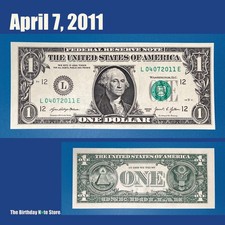 April 7, 2011 Birthday Anniversary $1 One Dollar Bill Serial Number 04072011