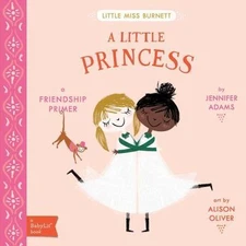 A Little Princess: A BabyLit® Friends- 9781423645955, Jennifer Adams, board book