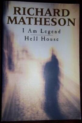 I Am Legend  Hell House - Paperback By Matheson, Richard - ACCEPTABLE