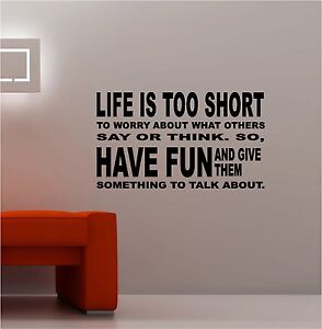  LIFE  IS TOO SHORT vinyl wall art  quote  lounge kitchen 