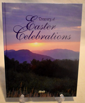 Treasury of Easter Celebrations Hardcover by Julie Hogan 1st Edition 1999