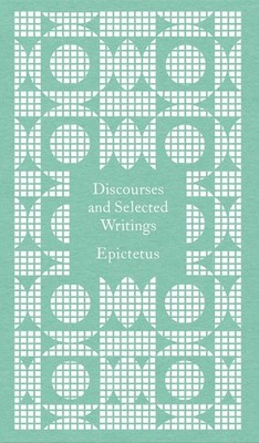Discourses and Selected Writings | Epictetus | englisch