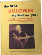 The Best Dulcimer Method Yet - For All 3 & 4 String Dulcimers -Albert Gamse 1974
