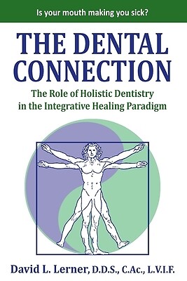 The Dental Connection The Role of Holis David L Lerner Paperback