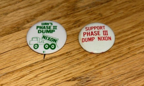 2 Buttons - SUPPORT PHASE III -DUMP NIXON & UAW'S PHASE III DUMP NIXON #2 - Picture 1 of 5