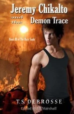 Jeremy Chikalto and the Demon Trace by Debrosse, T. S., Like New Used, Free s...