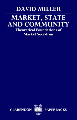 Market, State, and Community: Theoretical Foundations of Market Socialism (Clarendon Paperbacks) - Image 2