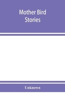 Unknown | Mother Bird Stories | Taschenbuch | Englisch (2019) | Alpha Editions