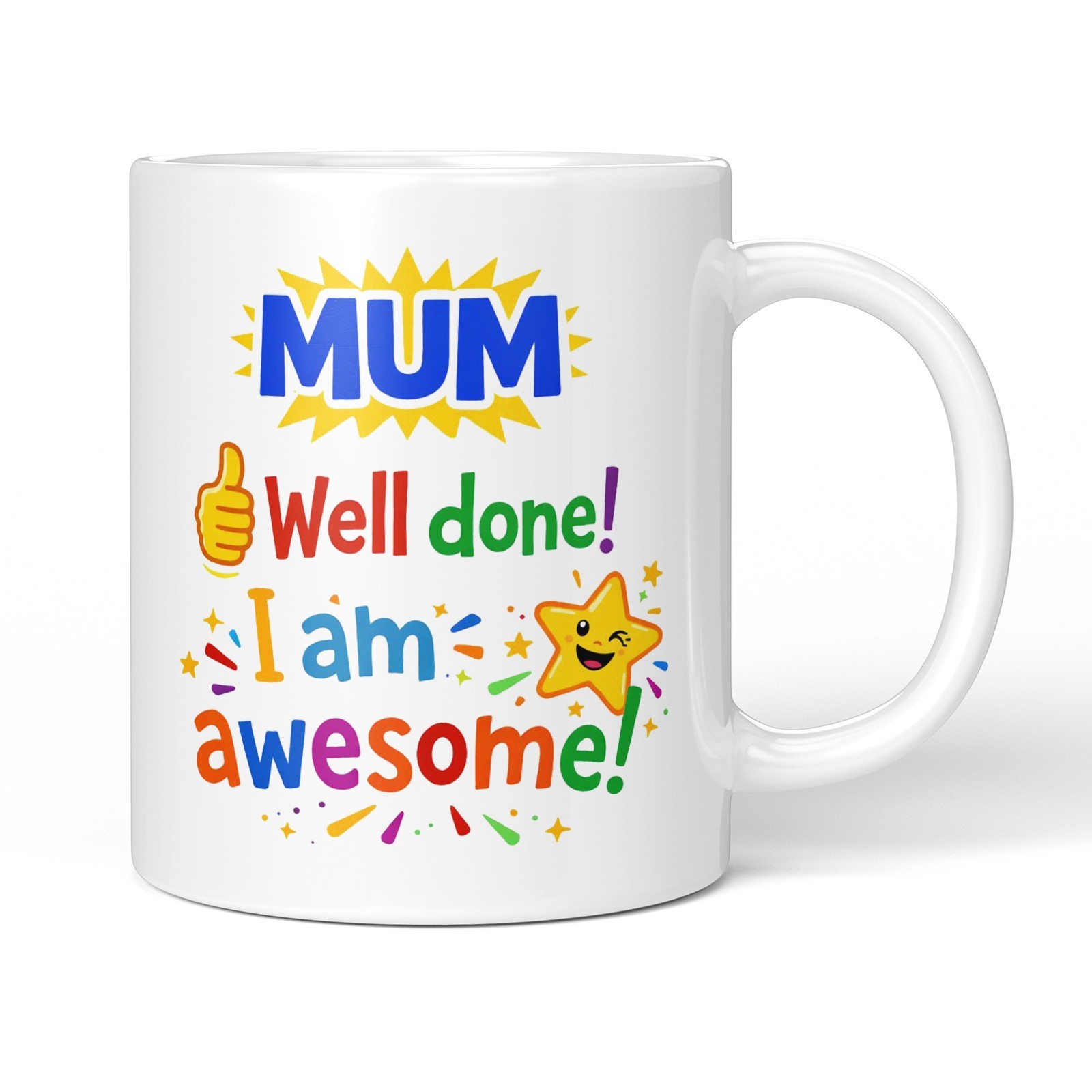Funny Mug – Mum Well Done I'm Awesome – 11oz Ceramic Coffee Tea Cup Gift
