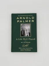 A Life Well Played: My Stories (Commemorative Edition) - Arnold Palmer