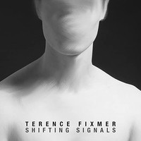 Terence Fixmer - Shifting Signals Cd - Cd - G3Z