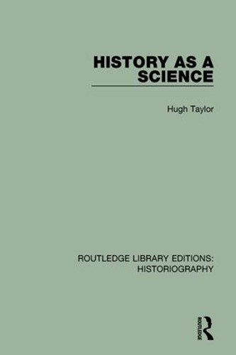 History As A Science by Hugh Taylor - 9781138640085