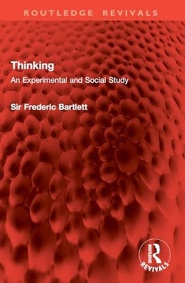 Thinking : an Experimental and Social Study - Trade Paperback NEW Frederic Bartl