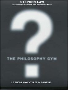 The Philosophy Gym: 25 Short Adventures in Thinking... | Buch | Zustand sehr gut