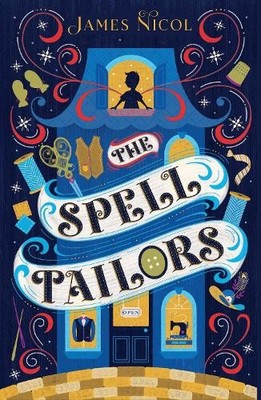 James Nicol The Spell Tailors (Taschenbuch)