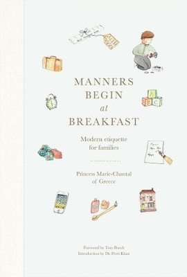 Manners Begin at Breakfast: Moder by Princess Marie-Chantal of Greece 0865653712