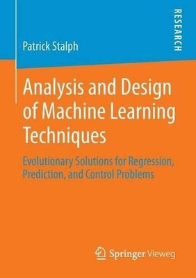 Analysis and Design of Machine Learning Techniques - 9783658049362
