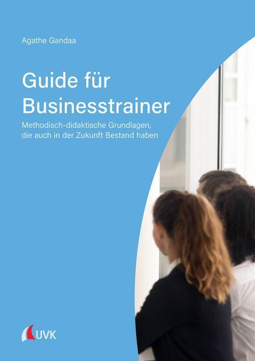 Thumbnail - Guide Für Businesstrainer Agathe Maria Gandaa Taschenbuch 269 S.