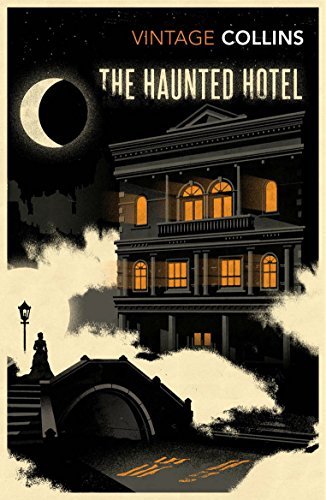 The Haunted Hotel (Vintage Classics)-Wilkie Collins