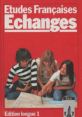 Etudes Francaises, Echanges, Edition longue, Tl.1, Lehrbuch: Buch Klett