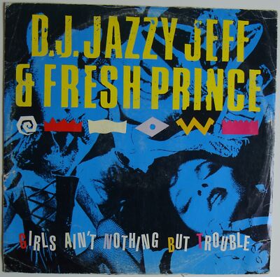 DJ Jazzy Jeff The Fresh Prince Girls Ain't Nothing But Trouble (1986) CHAMP1218