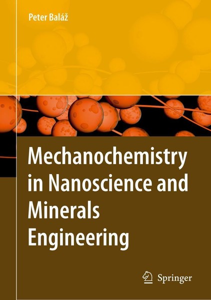 Mechanochemistry In Nanoscience And Minerals Engineering Peter Balaz-image