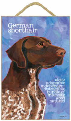 German Shorthair Pointer Traits & Characteristics Sign 7.5 x 10