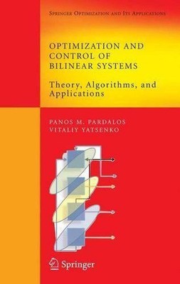 Optimization and Control of Bilinear Systems: Theory, Algorithms, and Applicatio