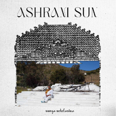 Surya Botofasina - Ashram Sun [New Vinyl LP] Gatefold LP Jacket, 180 Gram, Delux