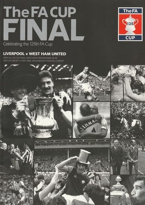 Liverpool v West Ham 2006 FA Cup Final Programme plus Match Ticket