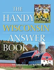 THE HANDY WISCONSIN ANSWER BOOK (THE HANDY ANSWER BOOK By Terri Schlichenmeyer