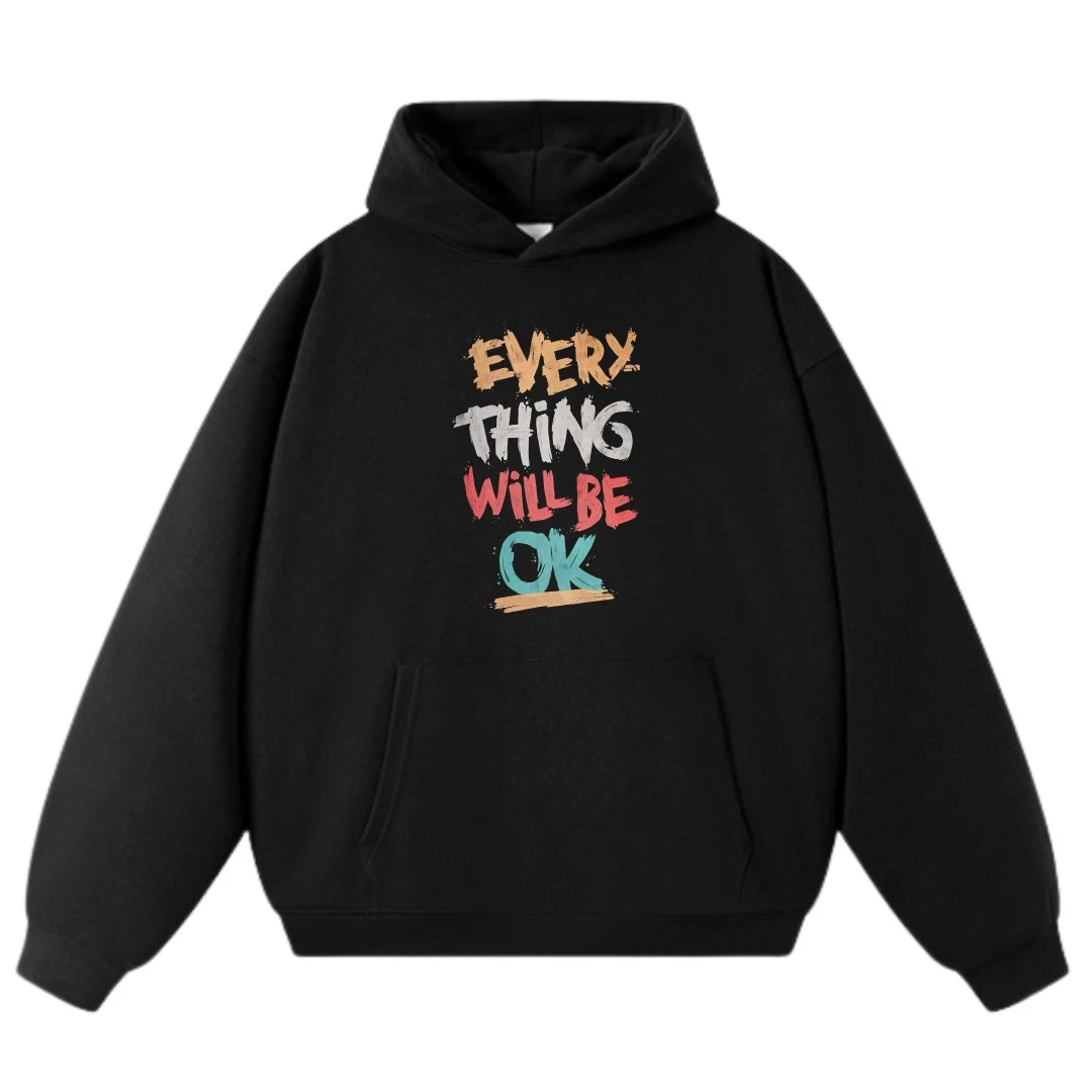 "Everything Will Be OK"Graffiti-Style Loose Casual Hoodie,Unisex Sweatshirt