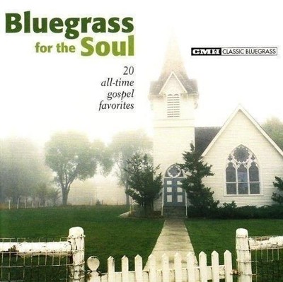 Audio Cd - Bluegrass For The Soul: 20 All Time Gospel Favorites / Various  - Cmh