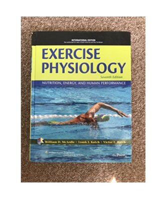 Exercise Physiology: Nutrition, Energy, and Human Performance, William D. McArdl