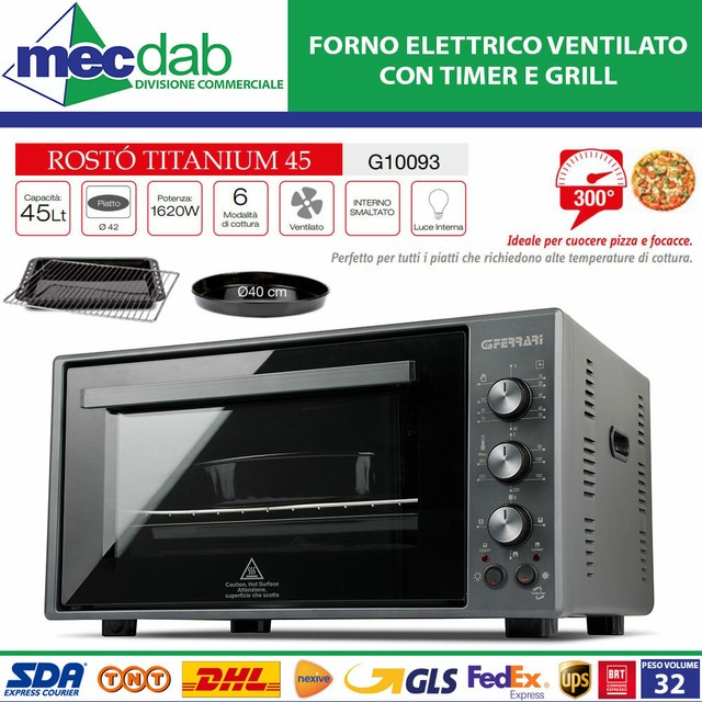 G3Ferrari Rosto Titanium 45 1620W 45L Forno Elettrico Ventilato - Grigio ( G10093) | Acquisti Online su eBay