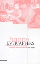 Happy Ever Afters: A Storybook Guide ... by Saunders, Kathy Paperback / softback