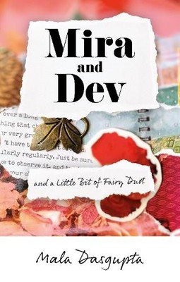 Mira and Dev: and a Little Bit of Fai..., Mala Dasgupta