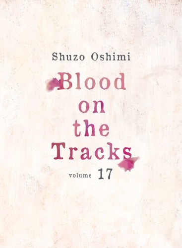 Blood on the Tracks 17 by Shuzo Oshimi - 9781647293673