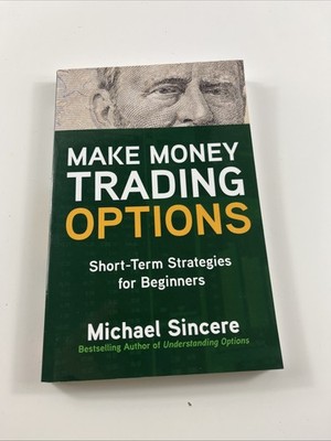 Make Money Trading Options: Short-Term Strategies for Beginners - paperback ...